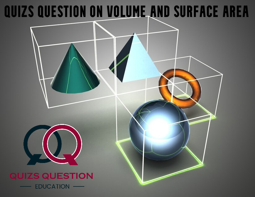 Quizs Question on Volume and Surface Area