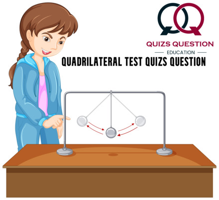 Quadrilateral Test