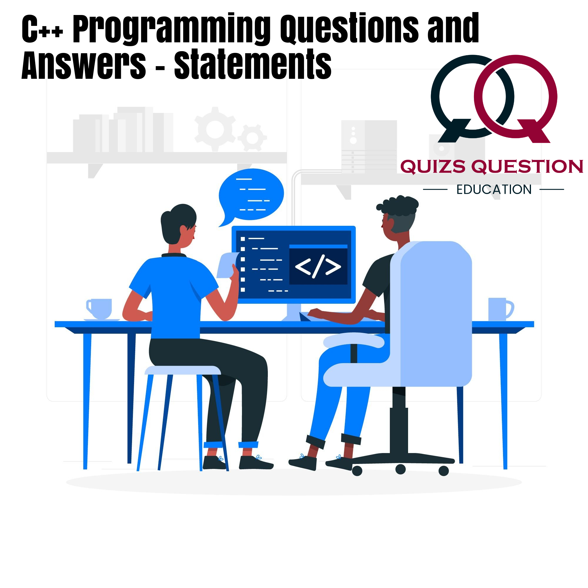 C++ Programming Questions and Answers – Statements