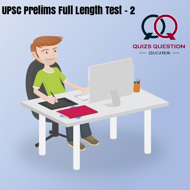 UPSC Prelims Full Length Test – 2  