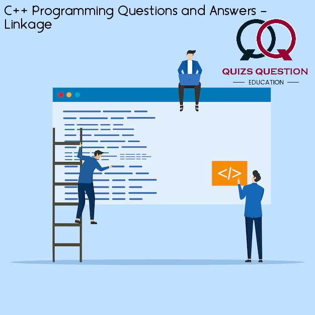C++ Programming Questions and Answers – Linkage