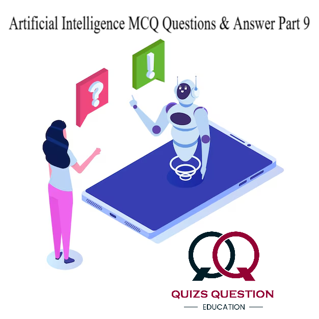 Artificial Intelligence MCQ Questions & Answers Part 9