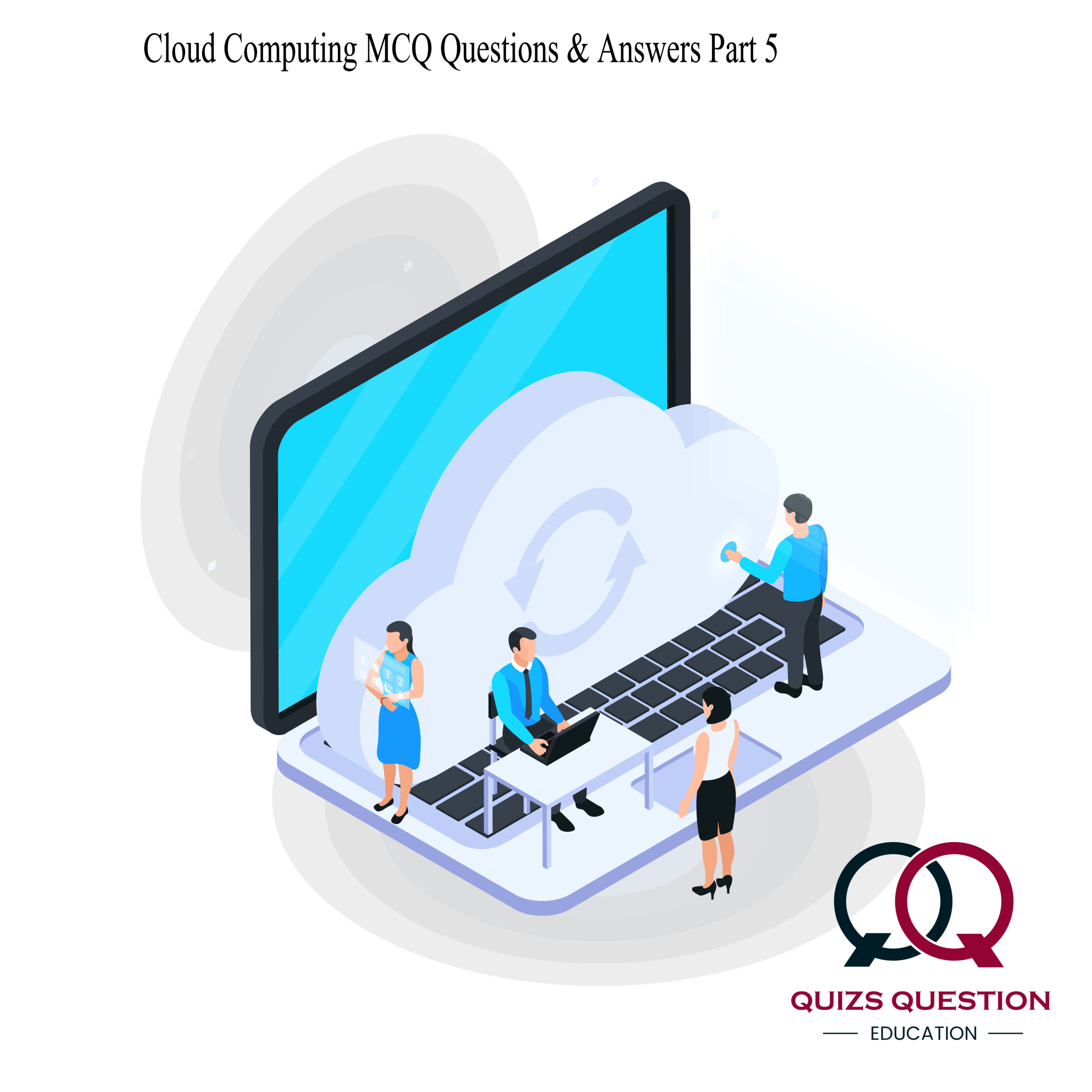 Cloud Computing MCQ Questions & Answers Part 5