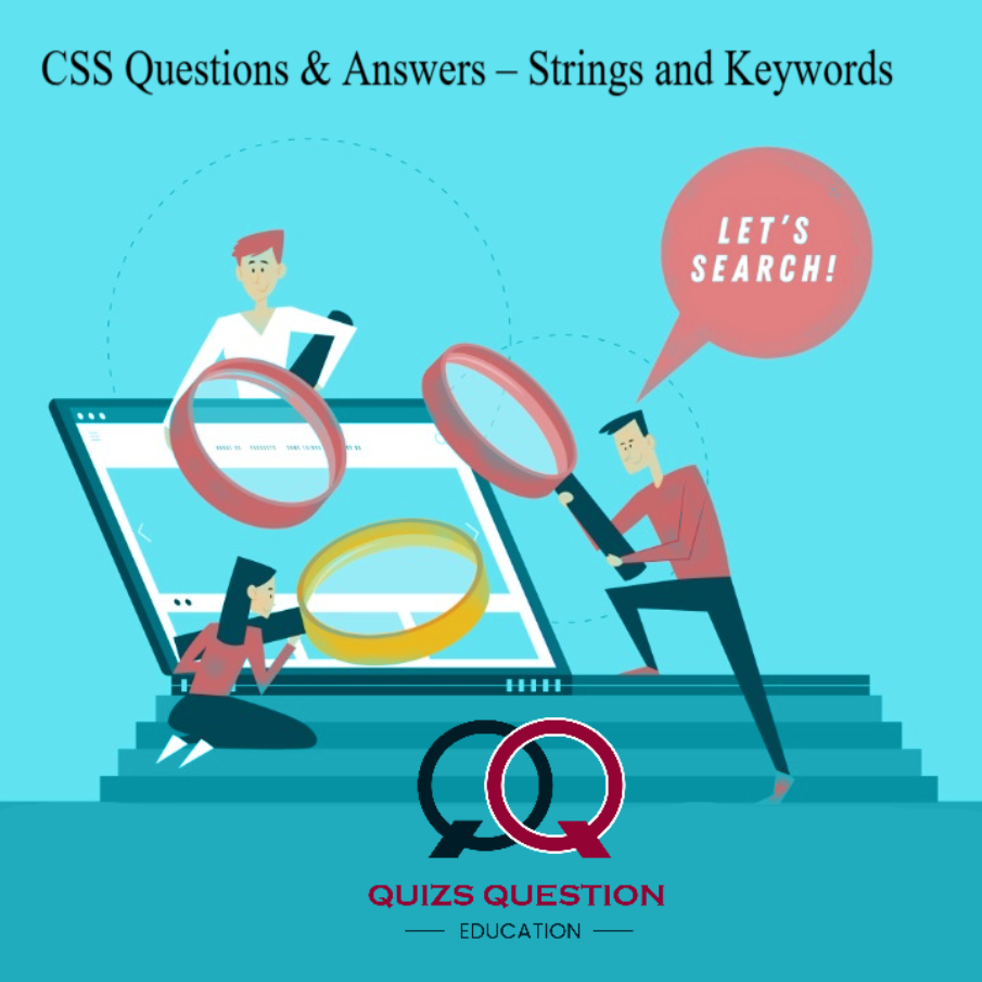 CSS Questions & Answers – Strings and Keywords