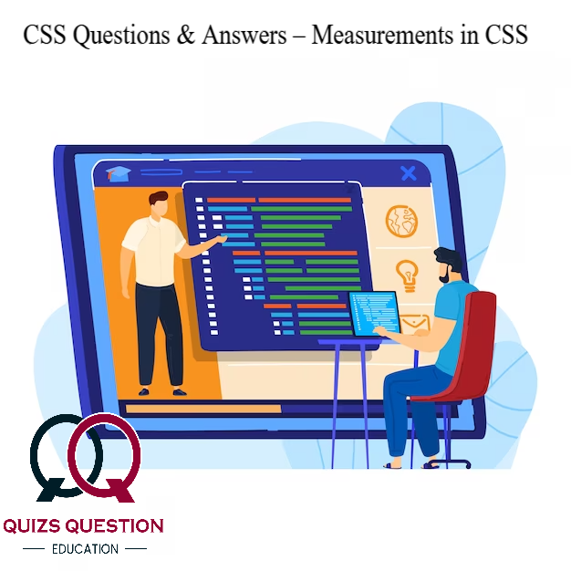 CSS Questions & Answers – Measurements in CSS