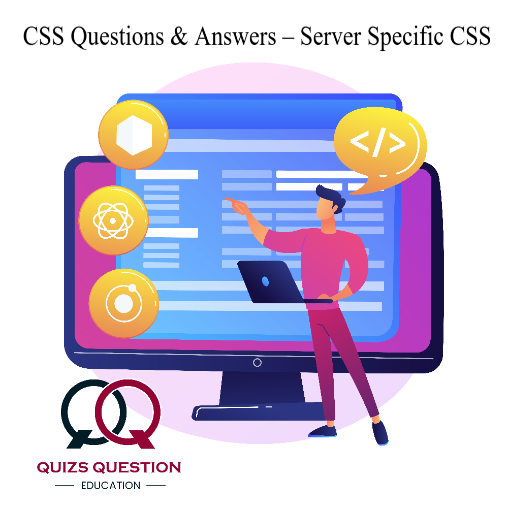 CSS Questions & Answers – Server Specific CSS