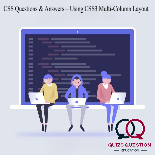 CSS Questions & Answers – Using CSS3 Multi-Column Layout