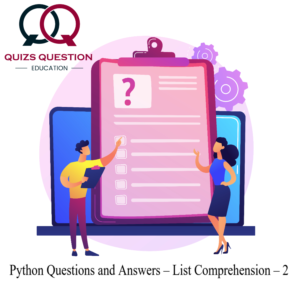 Python Questions and Answers – List Comprehension – 2