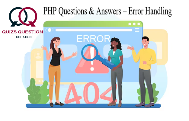 PHP Questions & Answers – Error Handling
