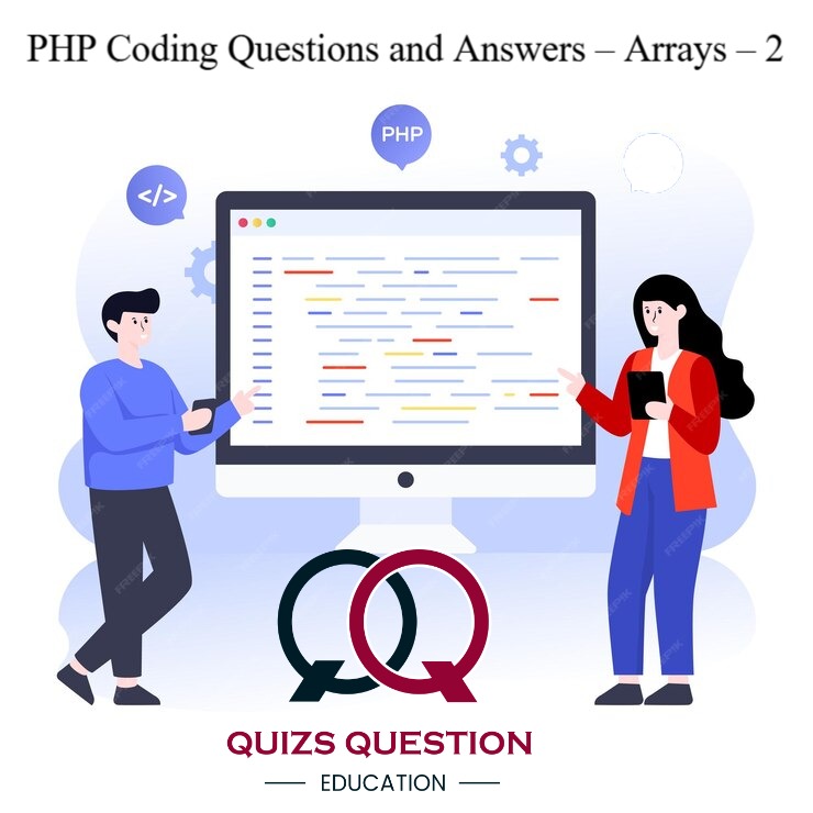 PHP Coding Questions and Answers – Arrays – 2