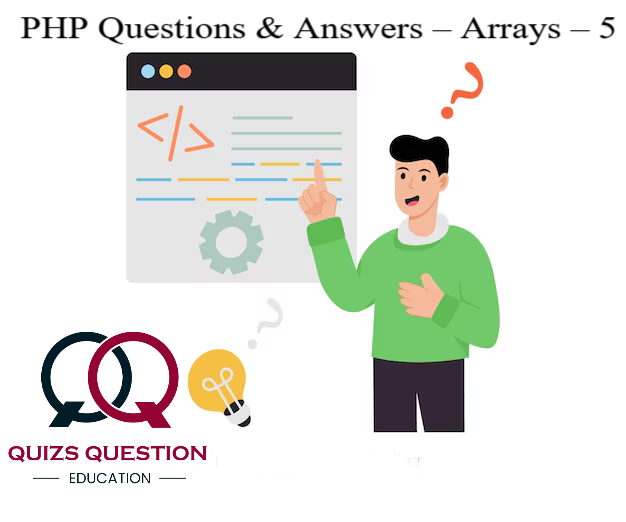 PHP Questions & Answers – Arrays – 5