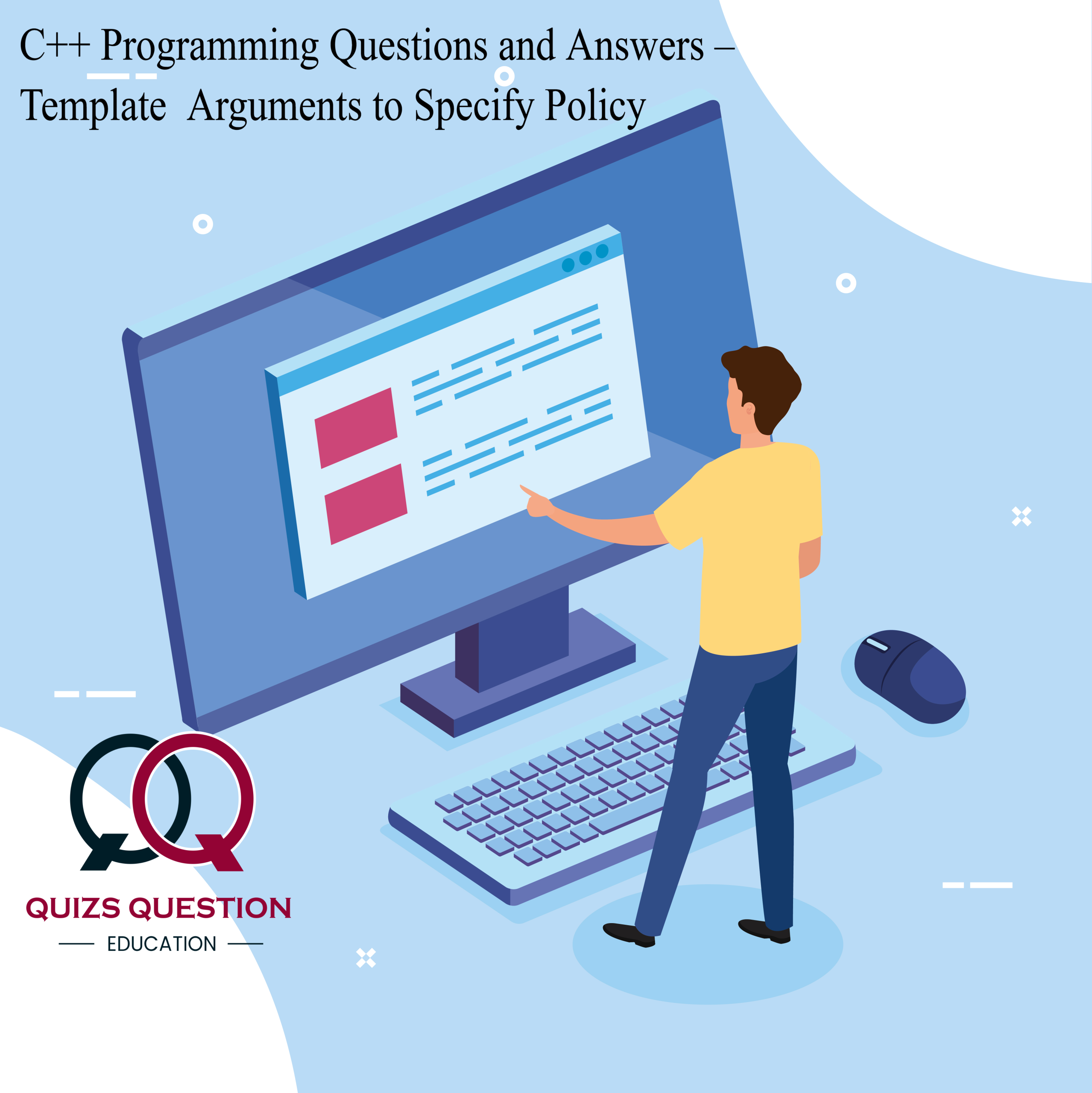 C++ Programming Questions and Answers – Template Arguments to Specify Policy