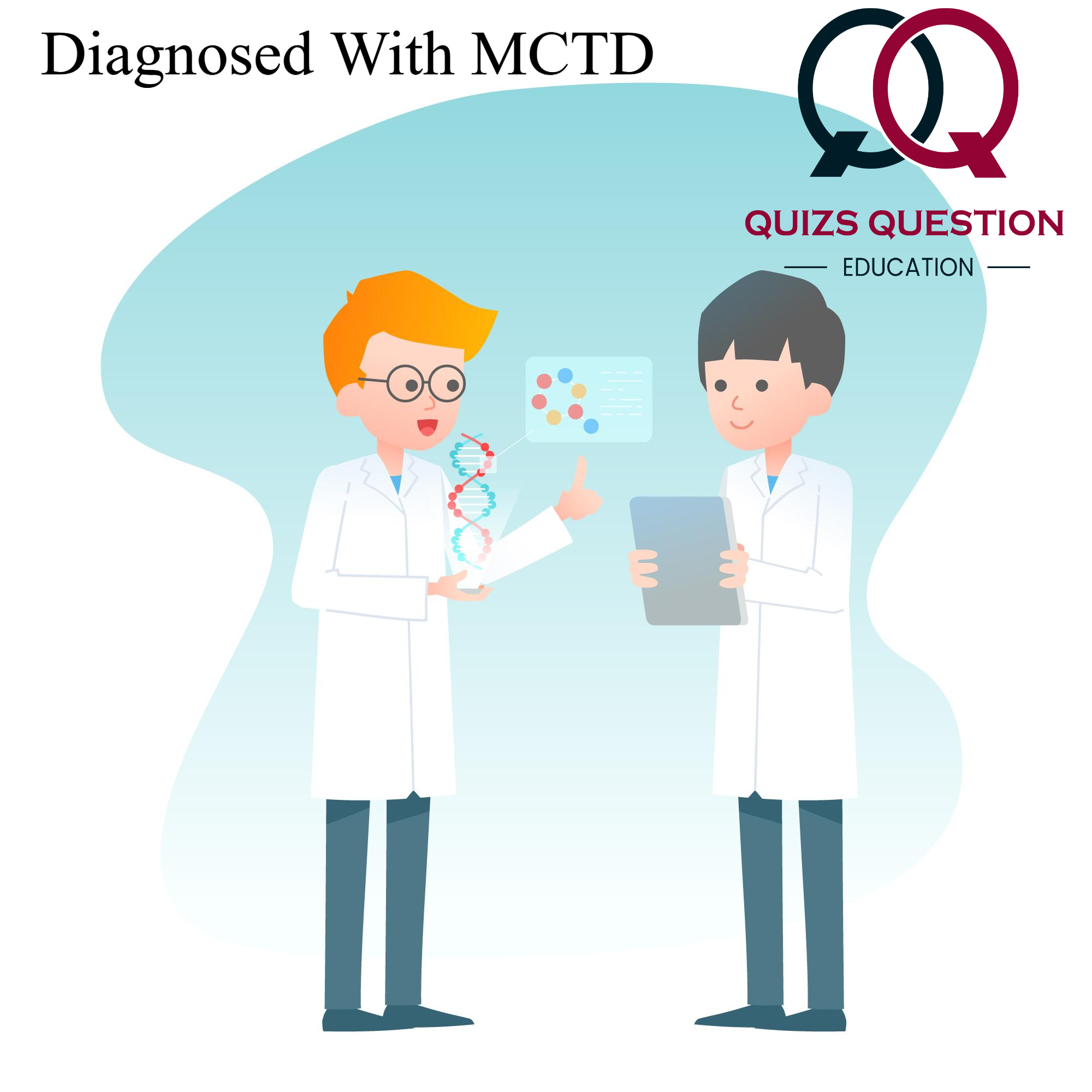 Diagnosed With MCTD. I Have Been Diagnosed With RRMS. Can One Tell Which Symptom Is Which? MCQ QUESTION