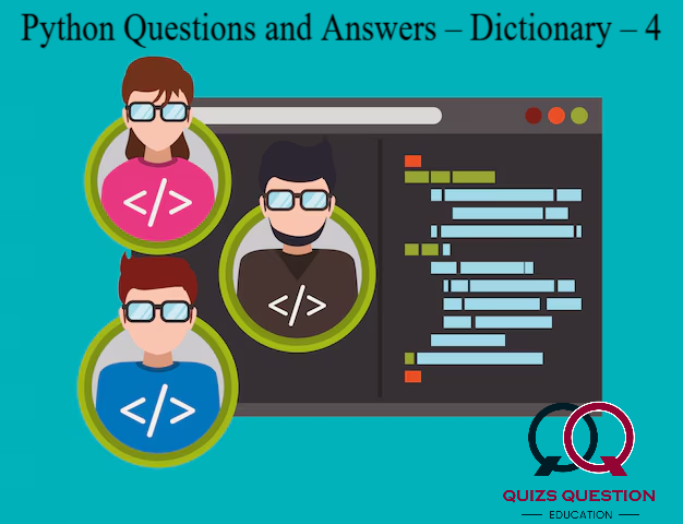 Python Questions and Answers – Dictionary – 4