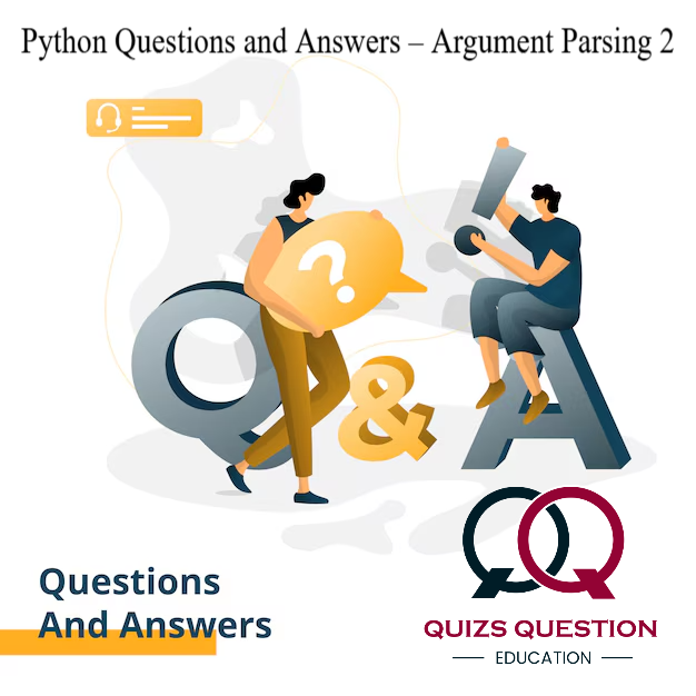 Python Questions and Answers – Argument Parsing 2