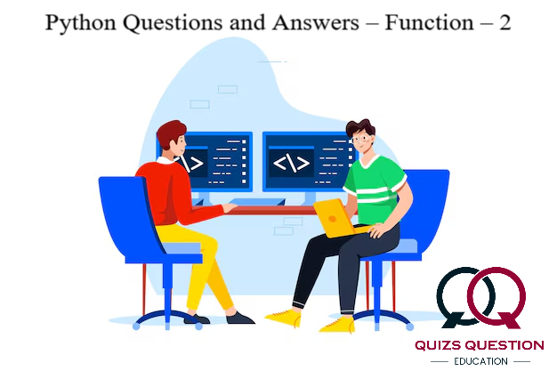 Python Questions and Answers – Function – 2