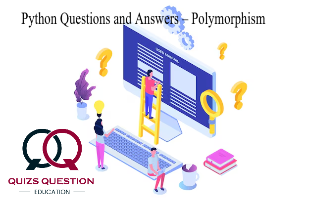 Python Questions and Answers – Polymorphism