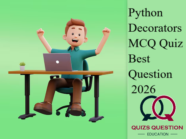 Python Decorators MCQ Quiz Best Question 2026